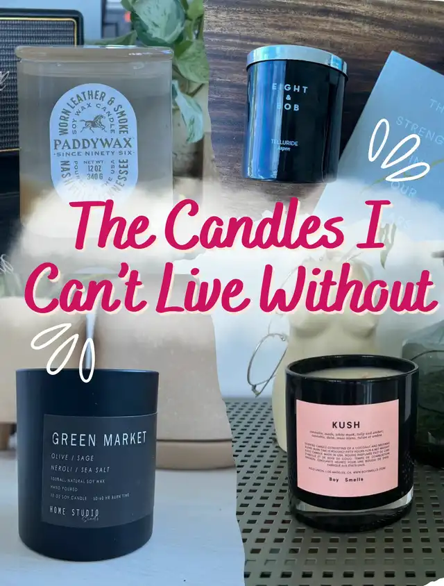 The Candles I Can’t Live Without