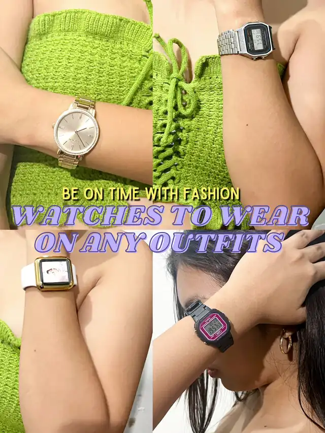 WATCHES TO WEAR ON ANY OUTFITS
