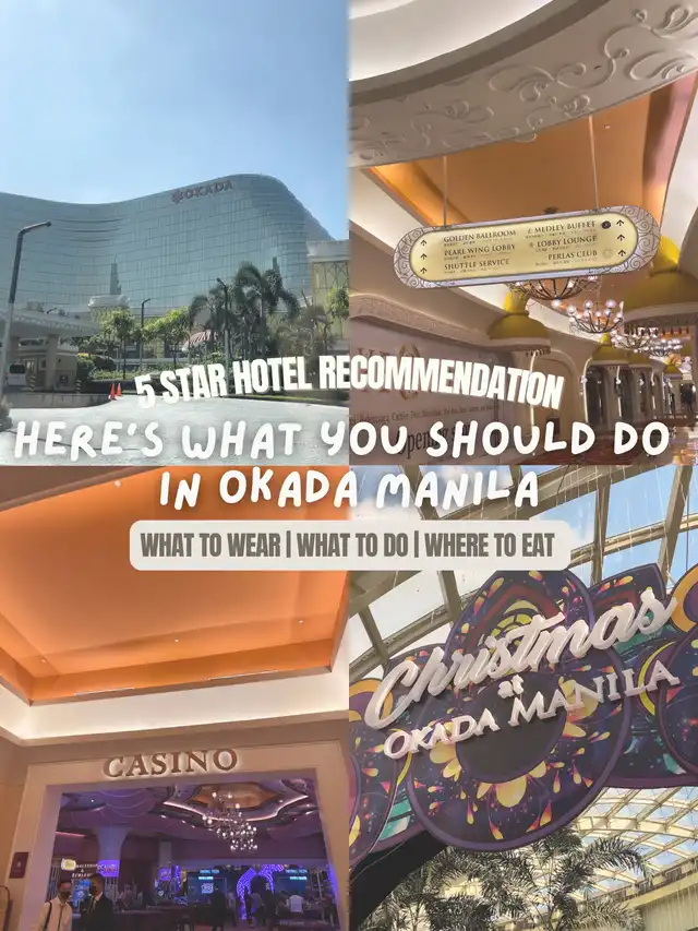 5 STAR RECOMMENDATION: WHAT TO DO IN OKADA MANILA