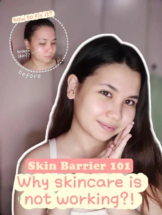 SKIN BARRIER 101: Why skincare isn't working?