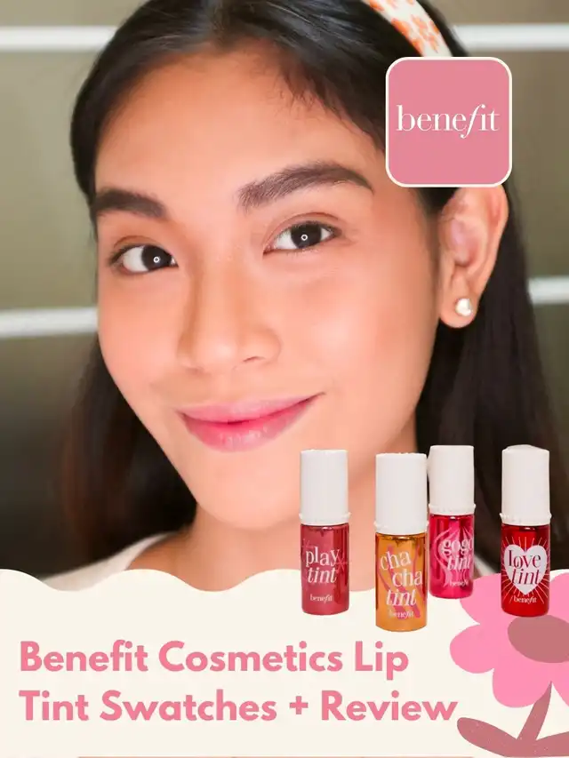 Benefit Cosmetics Lip Tint Swatches and Review!